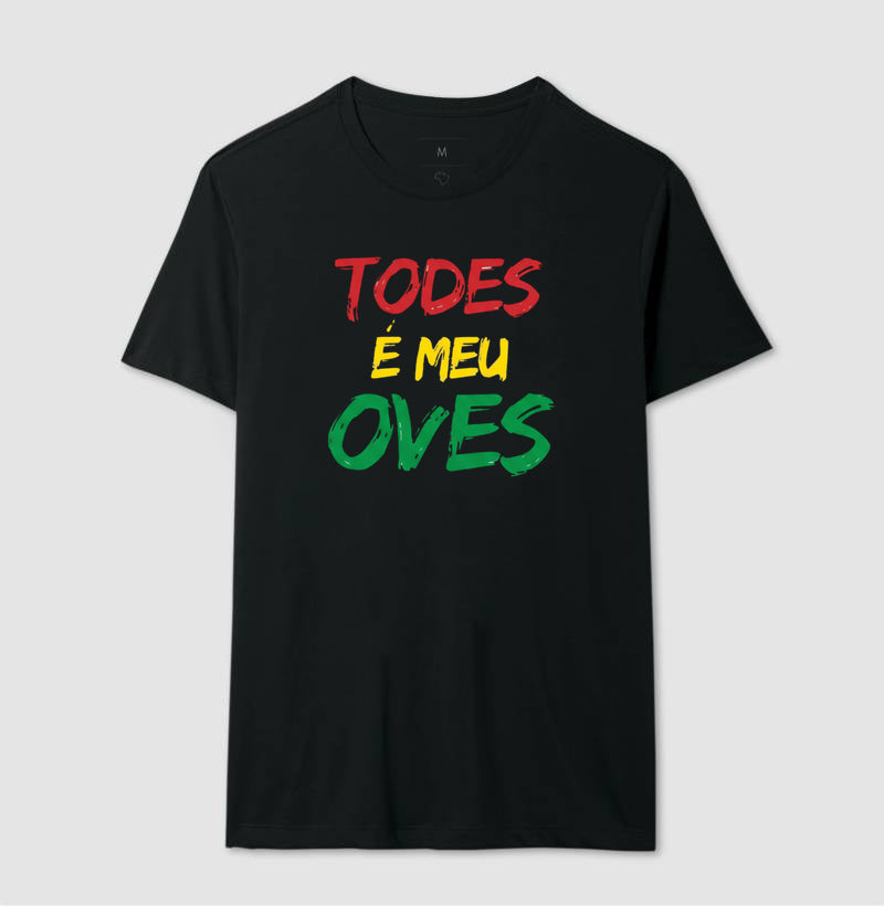 TODES É MEU OVES!