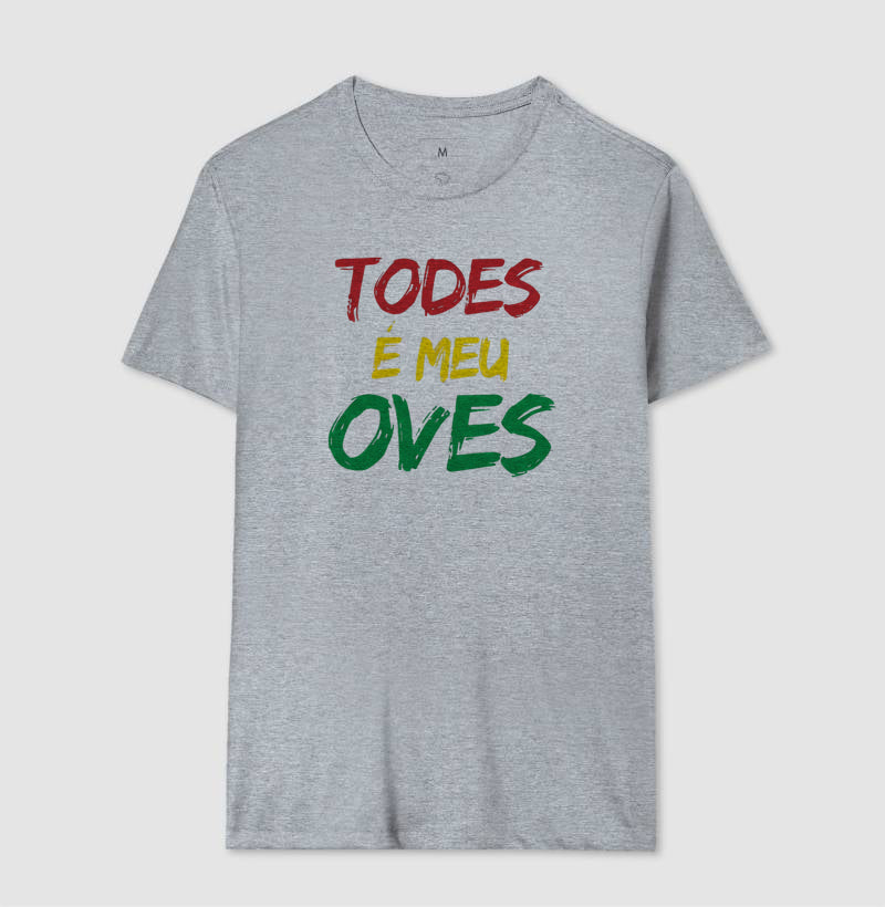 TODES É MEU OVES!