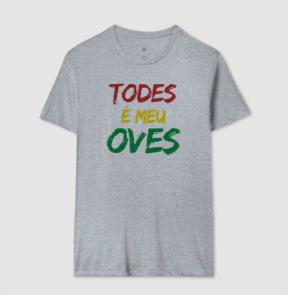 TODES É MEU OVES!