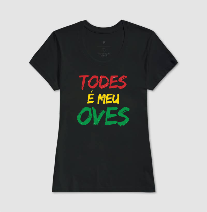 TODES É MEU OVES!