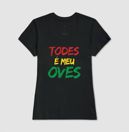 TODES É MEU OVES!