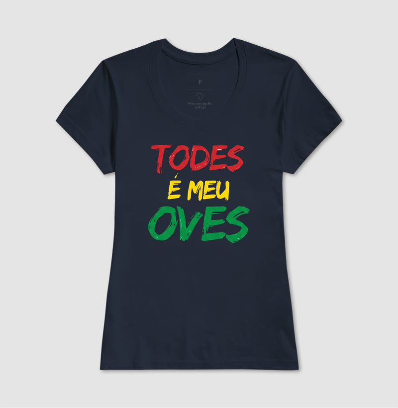 TODES É MEU OVES!