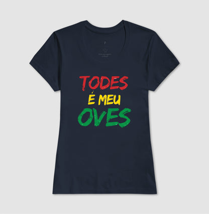 TODES É MEU OVES!